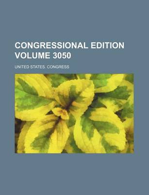 Book cover for Congressional Edition Volume 3050