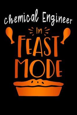 Book cover for Chemical Engineer in feast mode
