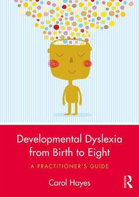 Book cover for Developmental Dyslexia from Birth to Eight