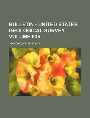 Book cover for Bulletin - United States Geological Survey Volume 635