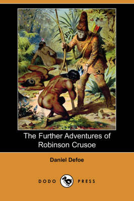 Book cover for The Further Adventures of Robinson Crusoe (Dodo Press)