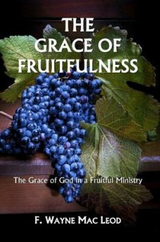 Cover of The Grace of Fruitfulness