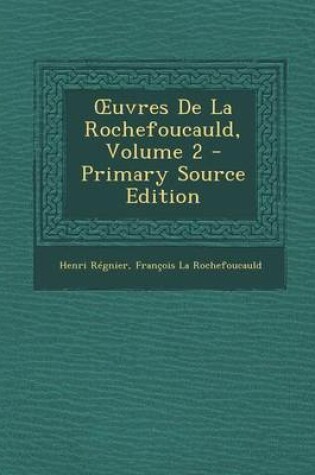 Cover of Uvres de La Rochefoucauld, Volume 2