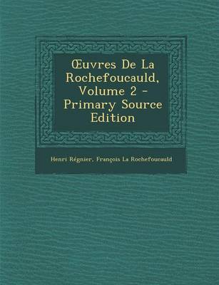 Book cover for Uvres de La Rochefoucauld, Volume 2