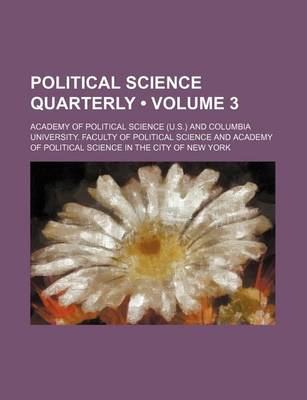 Book cover for Political Science Quarterly (Volume 3)