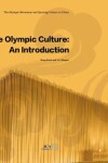Book cover for The Olympic Culture: an Introduction