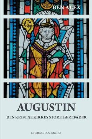 Cover of Augustin. Den kristne kirkes store lærefader