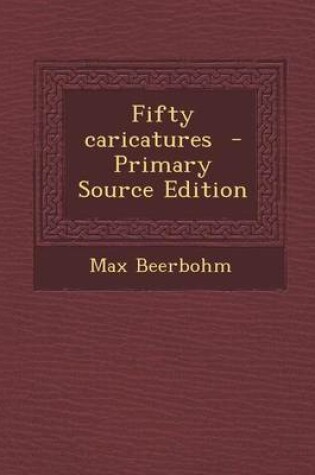 Cover of Fifty Caricatures - Primary Source Edition