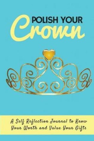 Cover of Polish Your Crown Journal