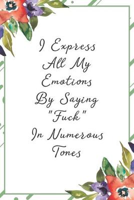 Book cover for I express my emotions by saying Fuck in numerous tones