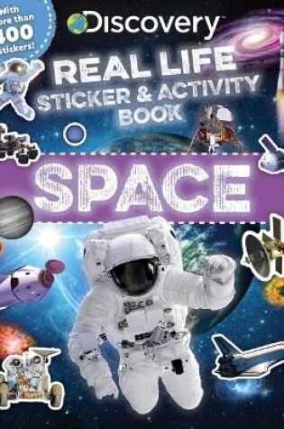 Cover of Discovery Real Life Sticker and Activity Book: Space
