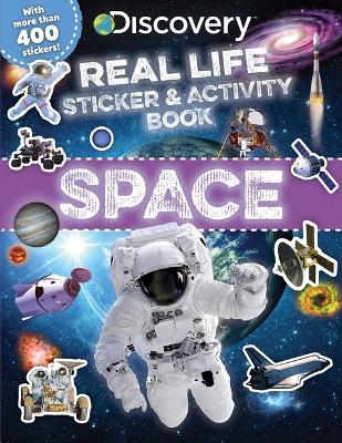 Book cover for Discovery Real Life Sticker and Activity Book: Space