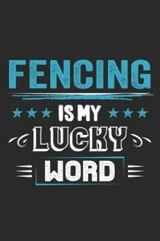 Cover of Fencing Is My Lucky Word