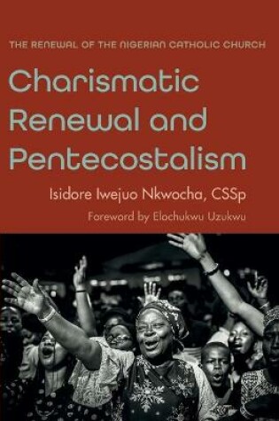 Cover of Charismatic Renewal and Pentecostalism