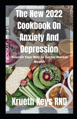 Book cover for The New 2022 Cookbook On Anxiety And Depression