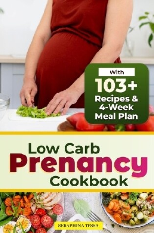 Cover of Low Carb Pregnancy Cookbook