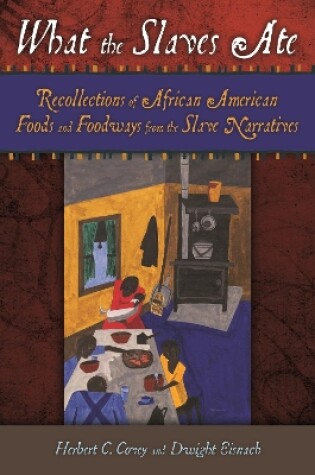 Cover of What the Slaves Ate