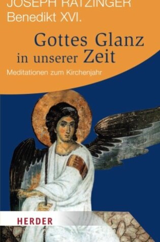Cover of Gottes Glanz in unserer Zeit - Meditationen zum Kirchenjahr