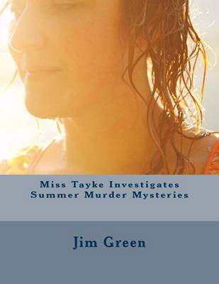 Book cover for Miss Tayke Investigates Summer Murder Mysteries