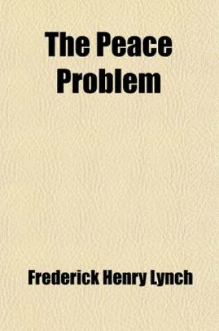 Cover of The Peace Problem; The Task of the Twentieth Century