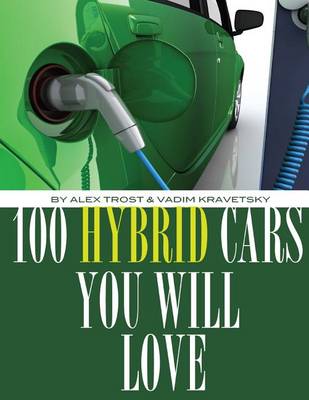 Book cover for 100 Hybrid Cars You Will Love to Own