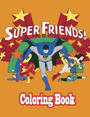 Book cover for Super friends! Coloring Book