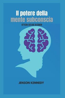 Book cover for Il potere della mente subconscia