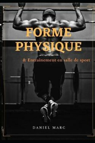 Cover of Forme physique & Entraînement en salle de sport