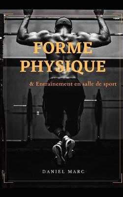 Cover of Forme physique & Entraînement en salle de sport