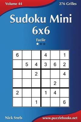 Cover of Sudoku Mini 6x6 - Facile - Volume 44 - 276 Grilles