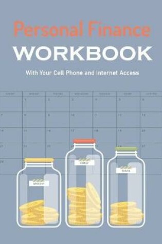 Cover of Personal Finance Workbook with Your Cell Phone and Internet Access