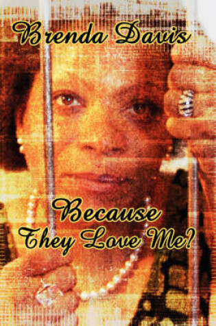 Cover of Because They Love Me?