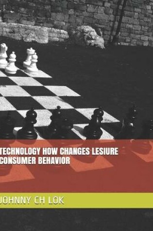 Cover of Technology How Changes Lesiure Consumer Behavior
