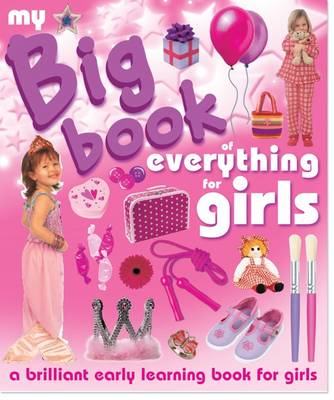 Book cover for My Big Book of Everything for Girls