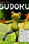 Book cover for Famous Frog Sudoku 600 Puzzles, 300 Easy and 300 Medium