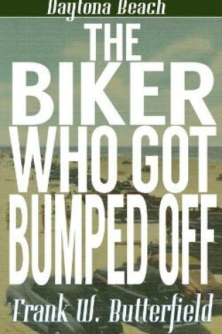 Cover of The Biker Who Got Bumped Off