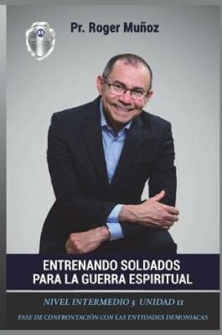 Cover of Entrenando Soldados Para La Guerra Espiritual - Nivel Intermedio 3 Unidad 11