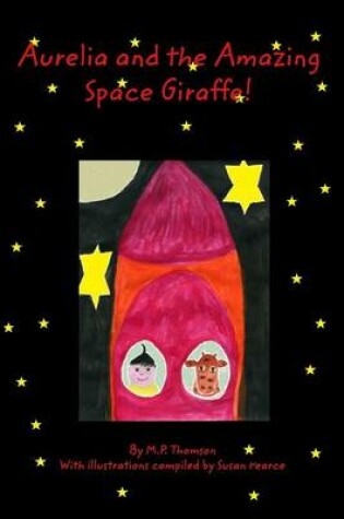 Cover of Aurelia and the Amazing Space Giraffe!