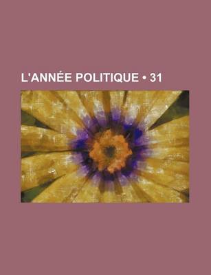 Book cover for L'Annee Politique (31)