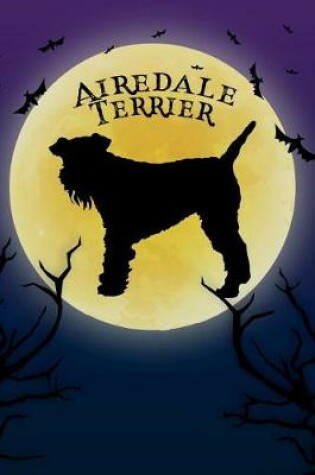 Cover of Airedale Terrier Notebook Halloween Journal