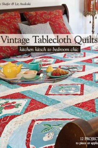 Cover of Vintage Tablecloth Quilts