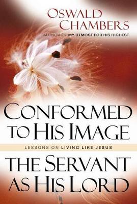 Book cover for Conformed to His Image / Servant as His Lord