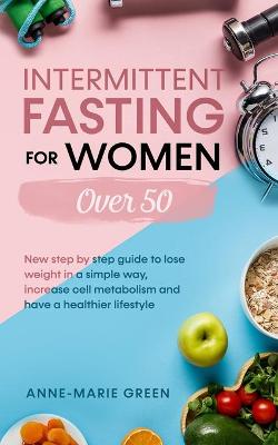 Cover of Intermittent Fasting For Women Over 50