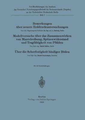 Book cover for Bemerkungen über neuere Erddruckuntersuchungen. Modellversuche über Zusammenwirken von Mantelreibung, Spitzenwiderstand und Tragfähigkeit von Pfählen. Über die Scherfestigkeit bindiger Böden