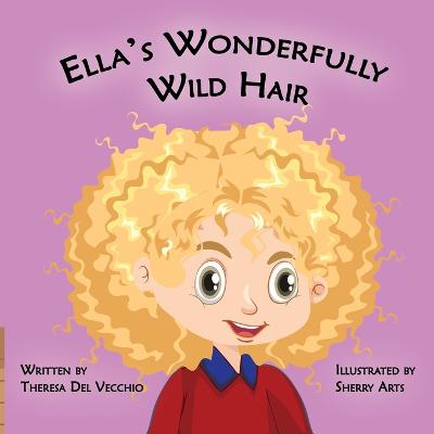 Book cover for Ella's Wonderfully Wild Hair