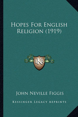 Book cover for Hopes for English Religion (1919) Hopes for English Religion (1919)