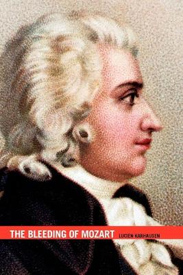 Cover of The Bleeding of Mozart