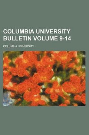 Cover of Columbia University Bulletin Volume 9-14