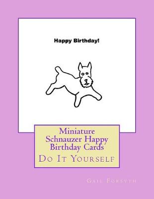 Book cover for Miniature Schnauzer Happy Birthday Cards