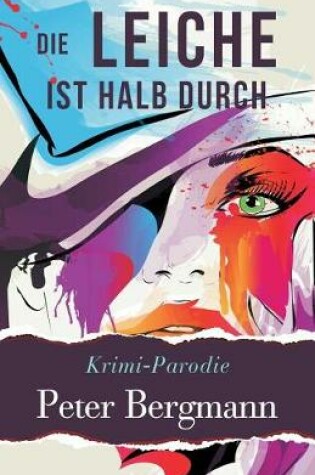 Cover of Die Leiche ist halb durch